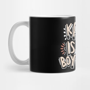 Karma is My Boyfriend Mug